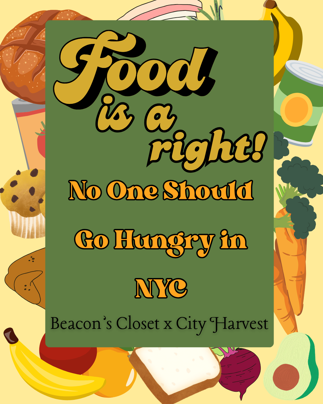 poster reads: food is a right! No one should go hungry in NYC. Beacon's Closet x City Harvest